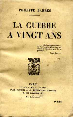 La Guerre à Vingt Ans (Philippe Barrès - Ed. 1924)